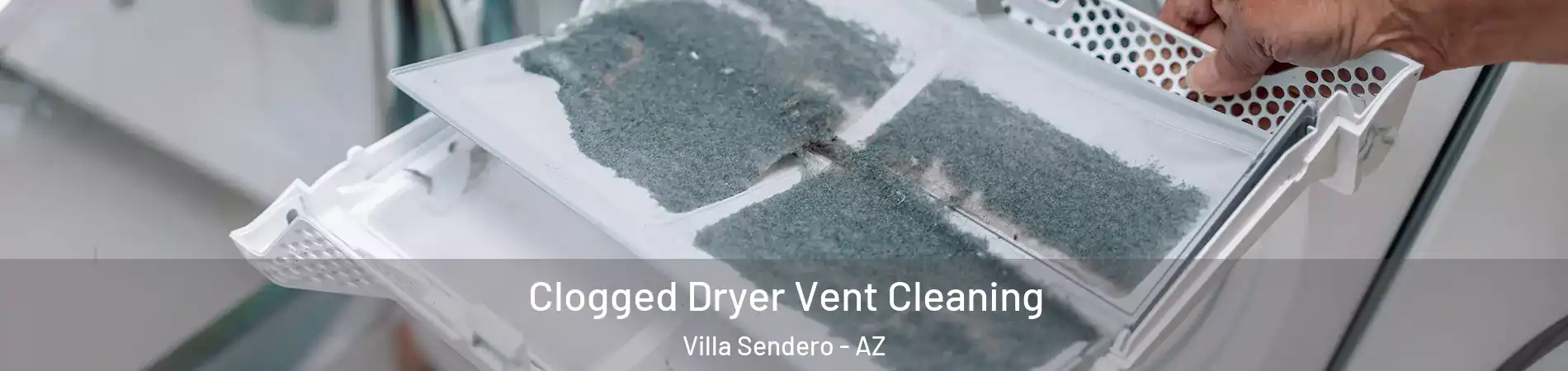 Clogged Dryer Vent Cleaning Villa Sendero - AZ