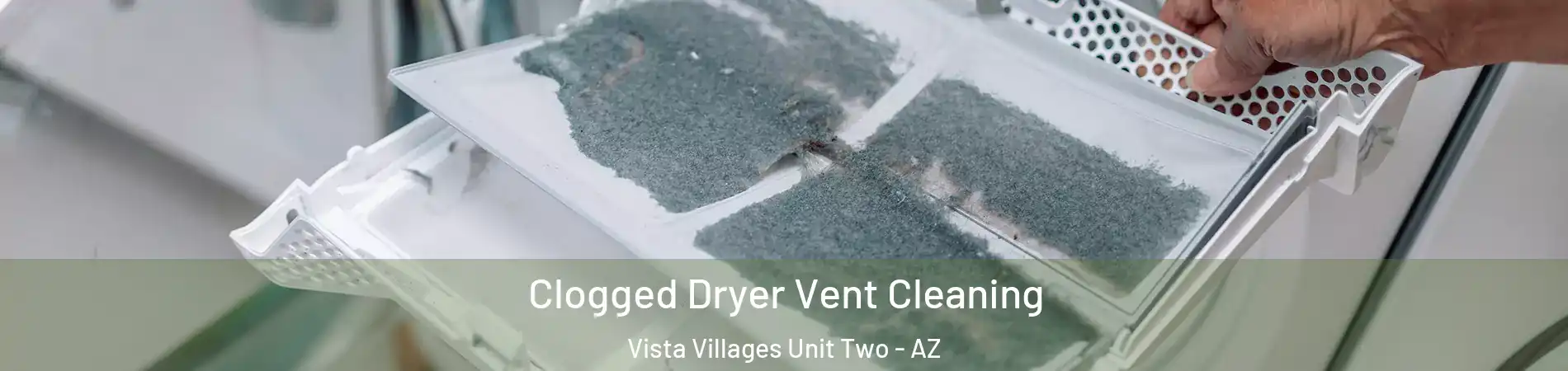 Clogged Dryer Vent Cleaning Vista Villages Unit Two - AZ