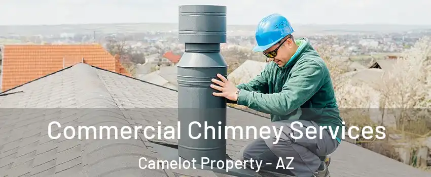 Commercial Chimney Services Camelot Property - AZ