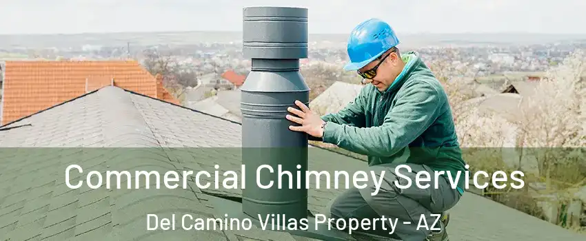 Commercial Chimney Services Del Camino Villas Property - AZ