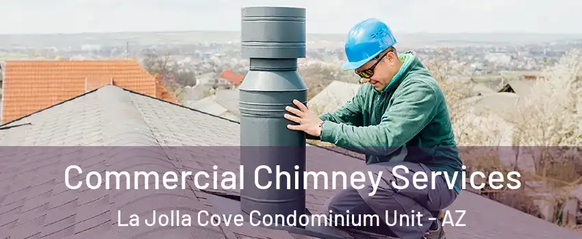 Commercial Chimney Services La Jolla Cove Condominium Unit - AZ