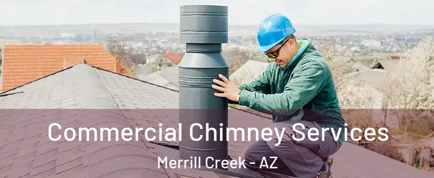 Commercial Chimney Services Merrill Creek - AZ