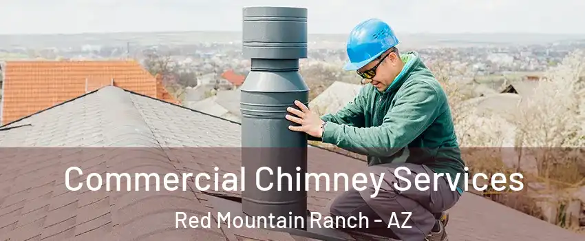 Commercial Chimney Services Red Mountain Ranch - AZ
