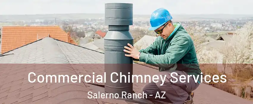 Commercial Chimney Services Salerno Ranch - AZ