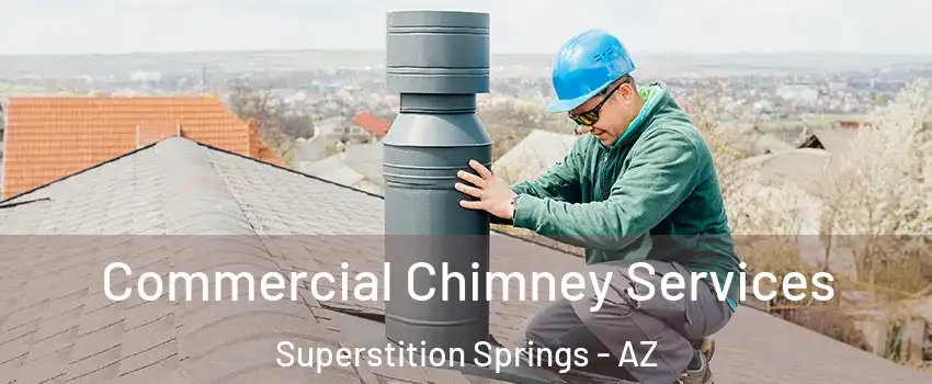 Commercial Chimney Services Superstition Springs - AZ