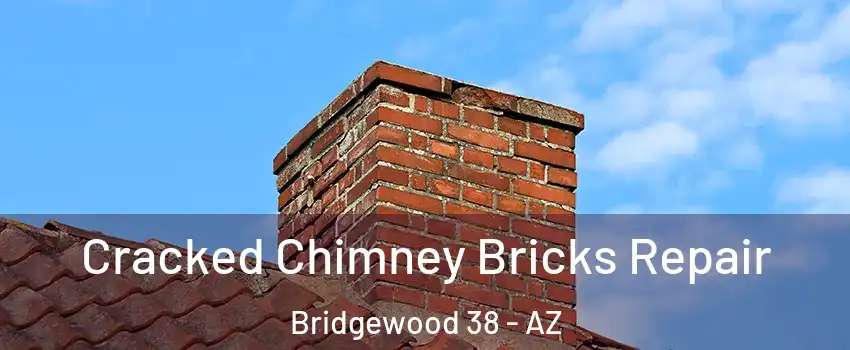 Cracked Chimney Bricks Repair Bridgewood 38 - AZ