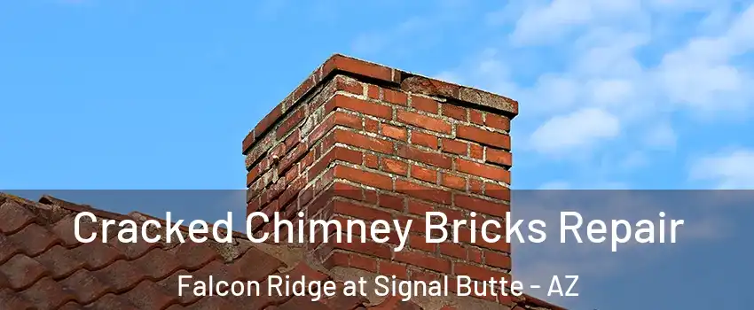 Cracked Chimney Bricks Repair Falcon Ridge at Signal Butte - AZ