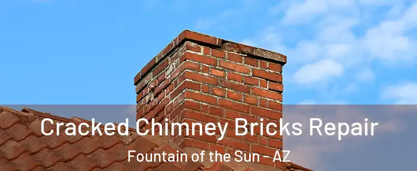Cracked Chimney Bricks Repair Fountain of the Sun - AZ