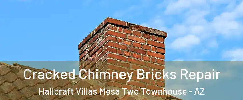 Cracked Chimney Bricks Repair Hallcraft Villas Mesa Two Townhouse - AZ