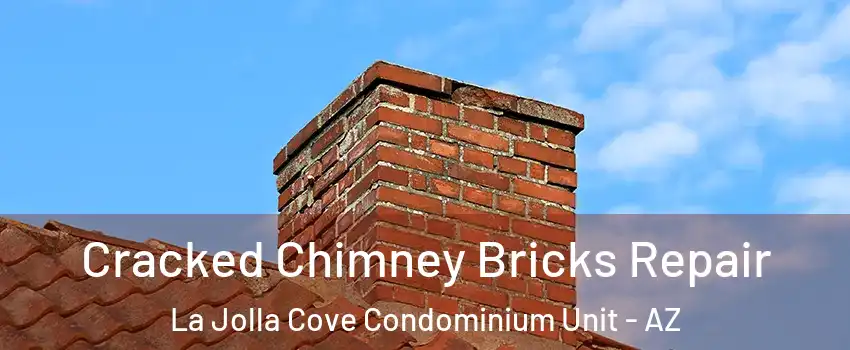 Cracked Chimney Bricks Repair La Jolla Cove Condominium Unit - AZ