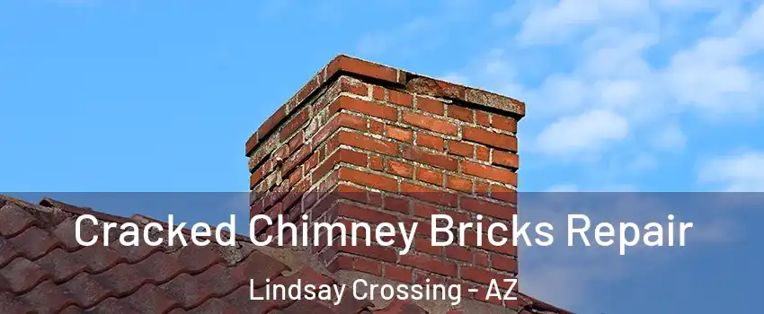 Cracked Chimney Bricks Repair Lindsay Crossing - AZ