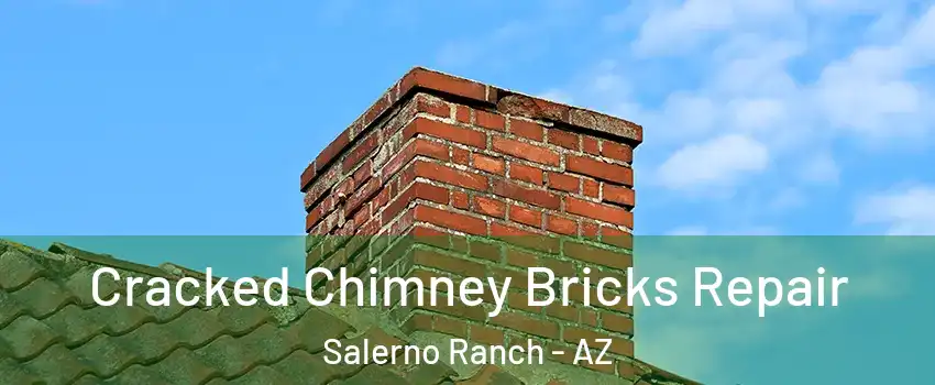 Cracked Chimney Bricks Repair Salerno Ranch - AZ