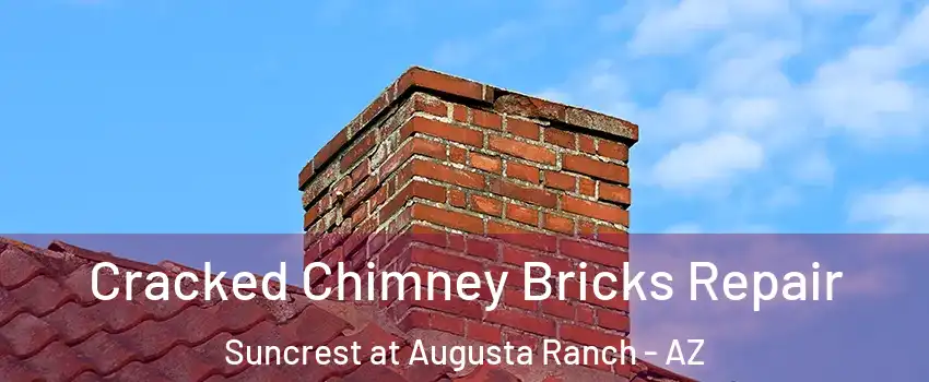 Cracked Chimney Bricks Repair Suncrest at Augusta Ranch - AZ