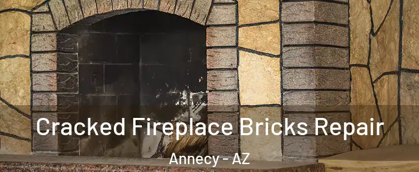 Cracked Fireplace Bricks Repair Annecy - AZ