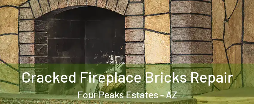 Cracked Fireplace Bricks Repair Four Peaks Estates - AZ