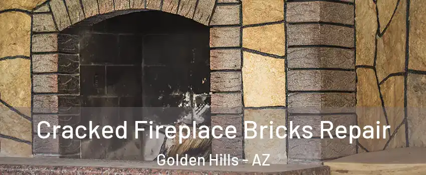 Cracked Fireplace Bricks Repair Golden Hills - AZ