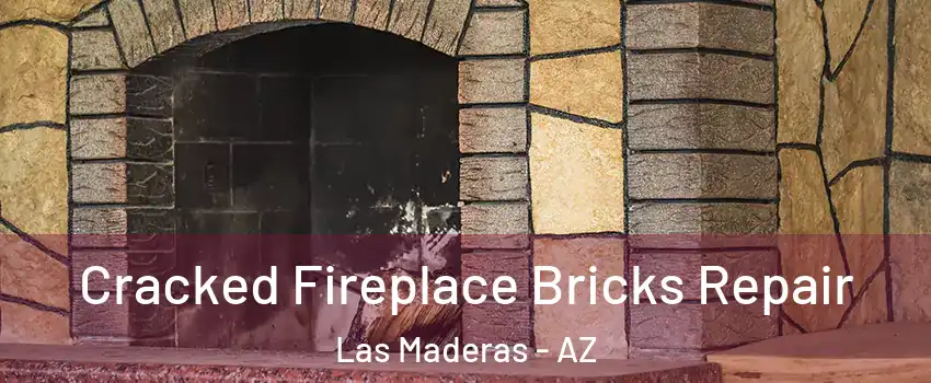 Cracked Fireplace Bricks Repair Las Maderas - AZ