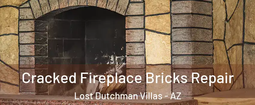 Cracked Fireplace Bricks Repair Lost Dutchman Villas - AZ