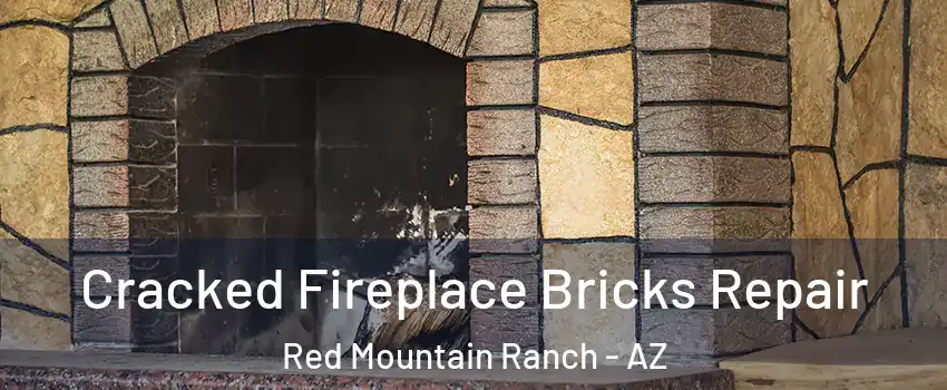 Cracked Fireplace Bricks Repair Red Mountain Ranch - AZ