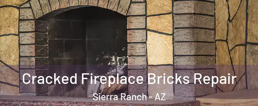 Cracked Fireplace Bricks Repair Sierra Ranch - AZ