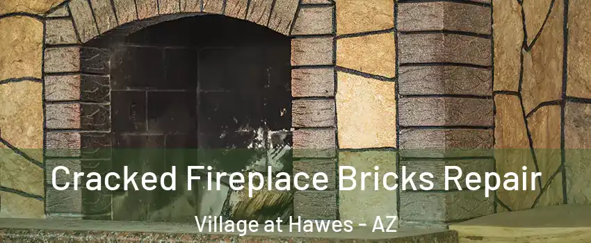 Cracked Fireplace Bricks Repair Village at Hawes - AZ
