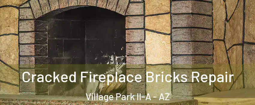 Cracked Fireplace Bricks Repair Village Park II-A - AZ
