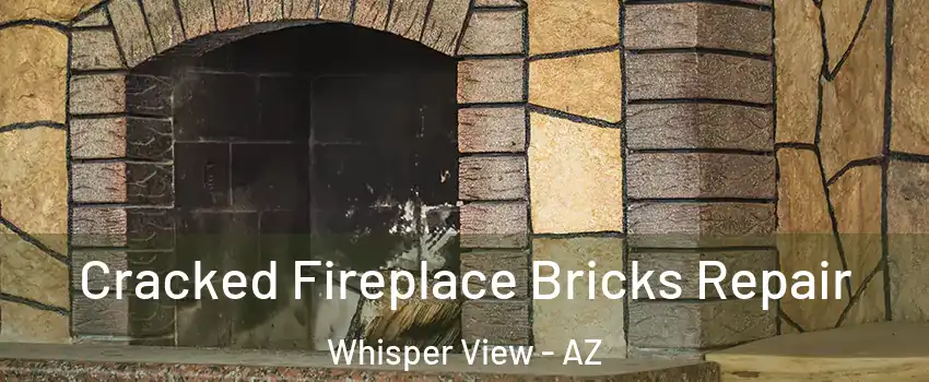 Cracked Fireplace Bricks Repair Whisper View - AZ