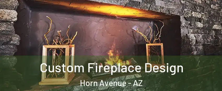 Custom Fireplace Design Horn Avenue - AZ