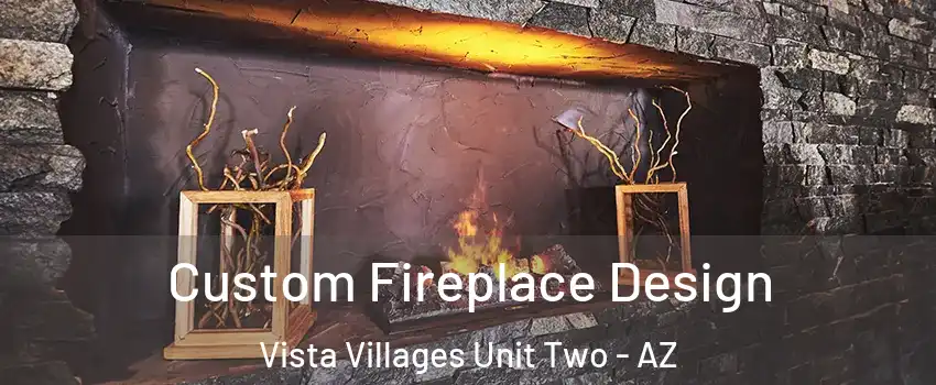 Custom Fireplace Design Vista Villages Unit Two - AZ