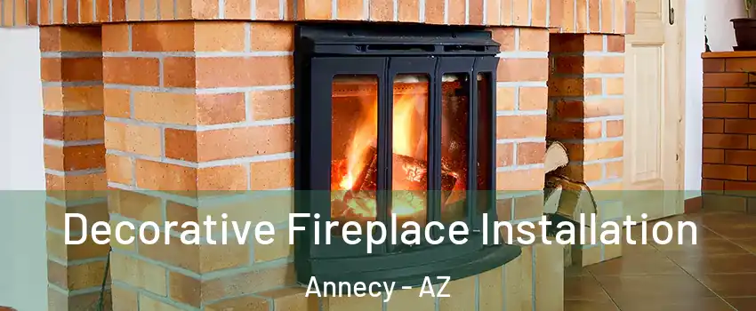 Decorative Fireplace Installation Annecy - AZ