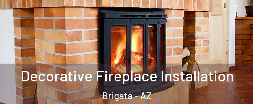 Decorative Fireplace Installation Brigata - AZ
