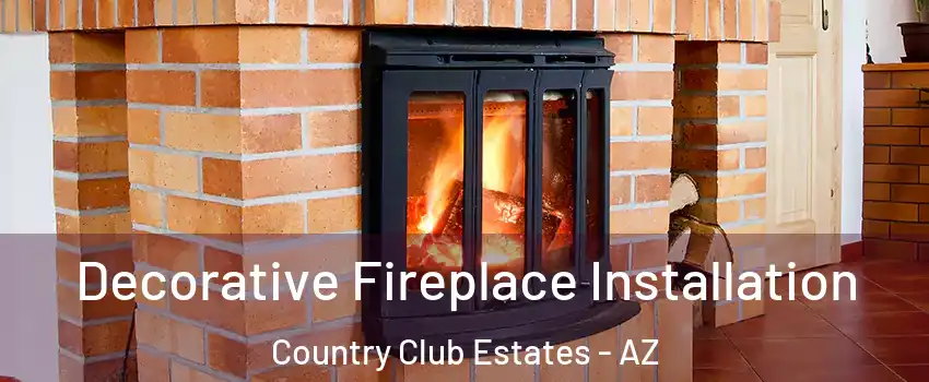 Decorative Fireplace Installation Country Club Estates - AZ