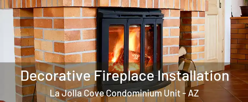Decorative Fireplace Installation La Jolla Cove Condominium Unit - AZ