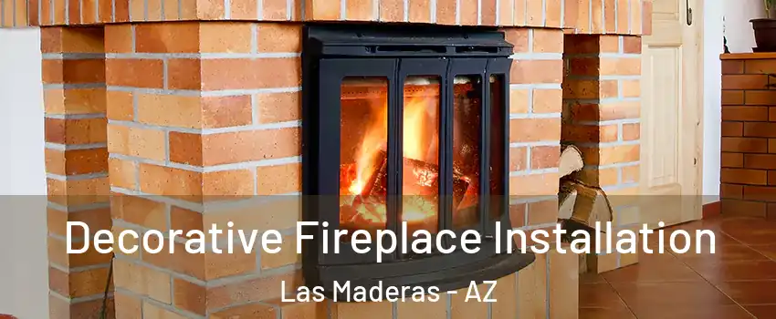 Decorative Fireplace Installation Las Maderas - AZ