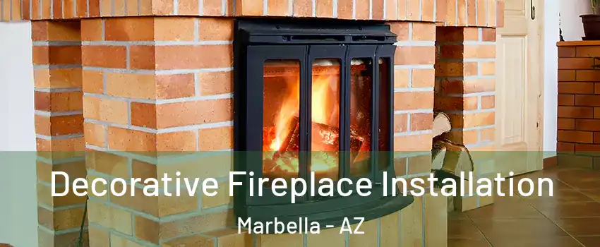Decorative Fireplace Installation Marbella - AZ
