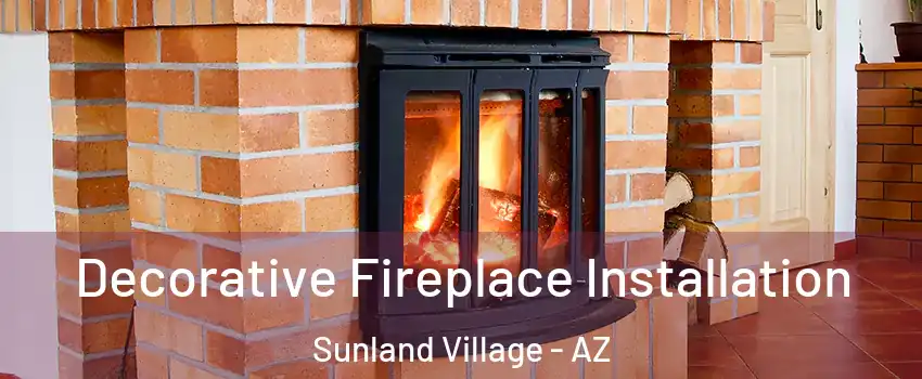 Decorative Fireplace Installation Sunland Village - AZ