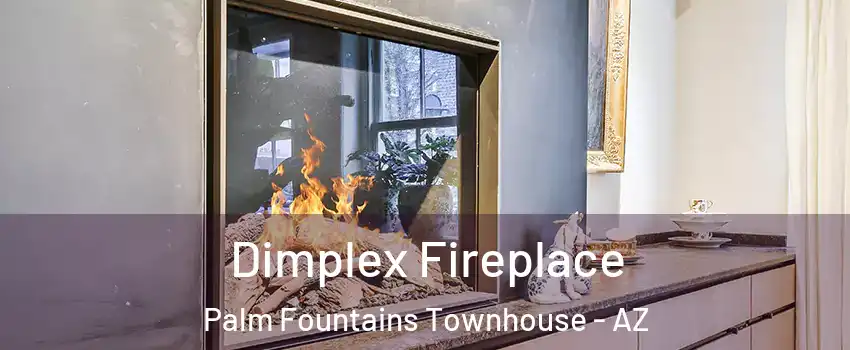 Dimplex Fireplace Palm Fountains Townhouse - AZ