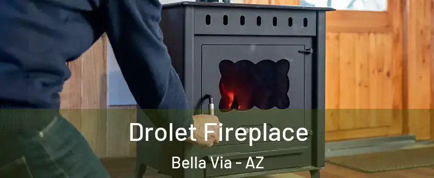 Drolet Fireplace Bella Via - AZ