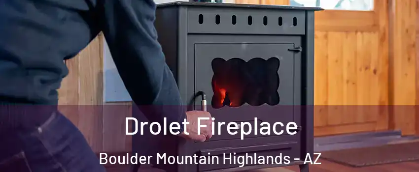 Drolet Fireplace Boulder Mountain Highlands - AZ