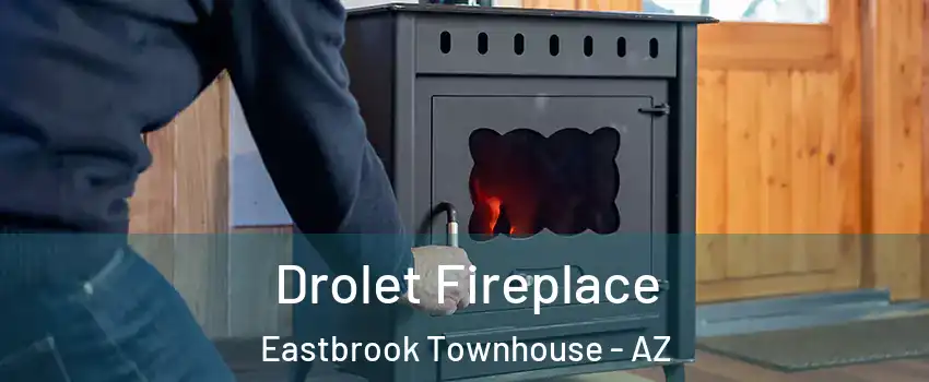 Drolet Fireplace Eastbrook Townhouse - AZ