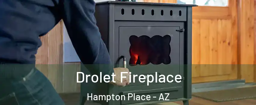 Drolet Fireplace Hampton Place - AZ
