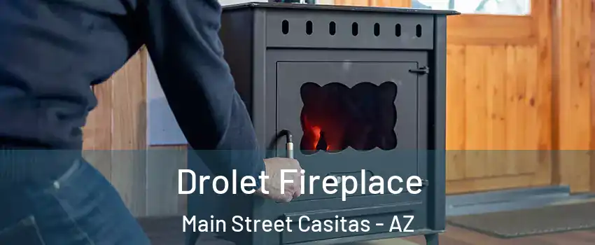 Drolet Fireplace Main Street Casitas - AZ