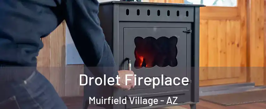 Drolet Fireplace Muirfield Village - AZ
