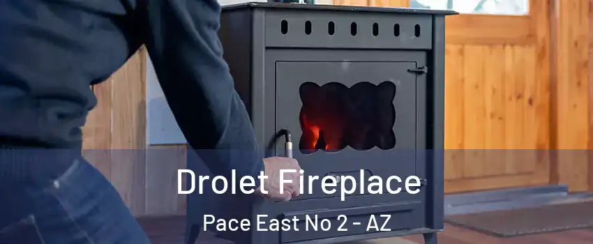 Drolet Fireplace Pace East No 2 - AZ