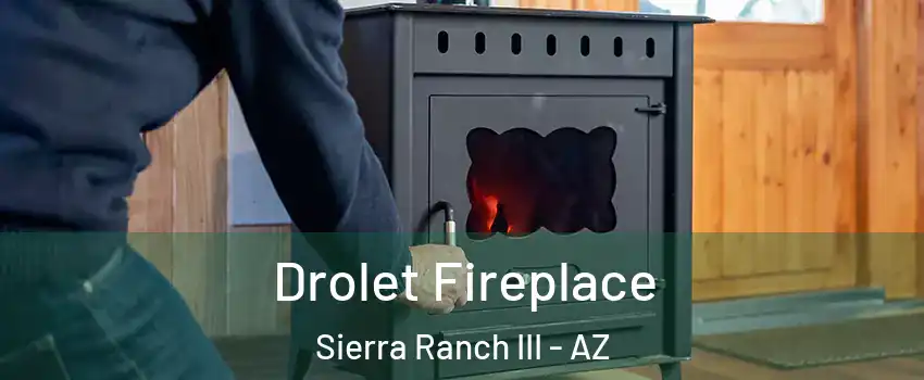 Drolet Fireplace Sierra Ranch III - AZ