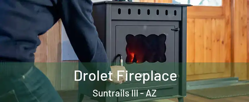 Drolet Fireplace Suntrails III - AZ