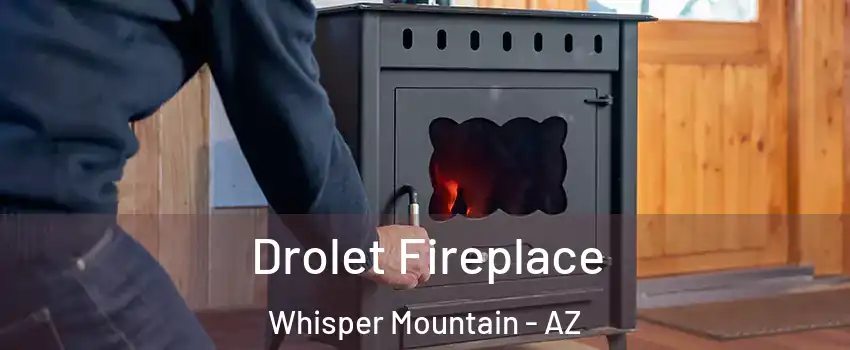 Drolet Fireplace Whisper Mountain - AZ