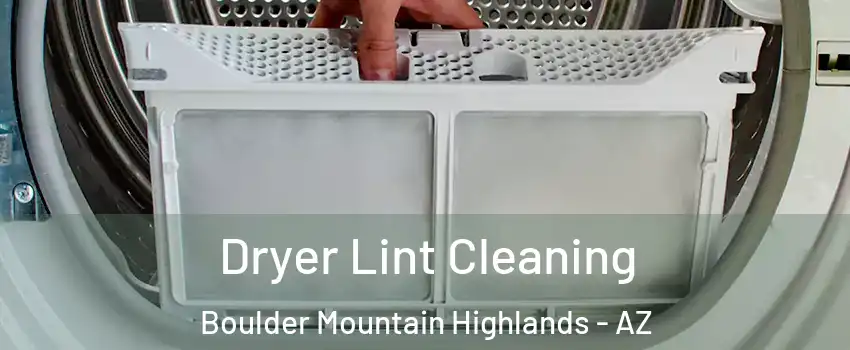 Dryer Lint Cleaning Boulder Mountain Highlands - AZ