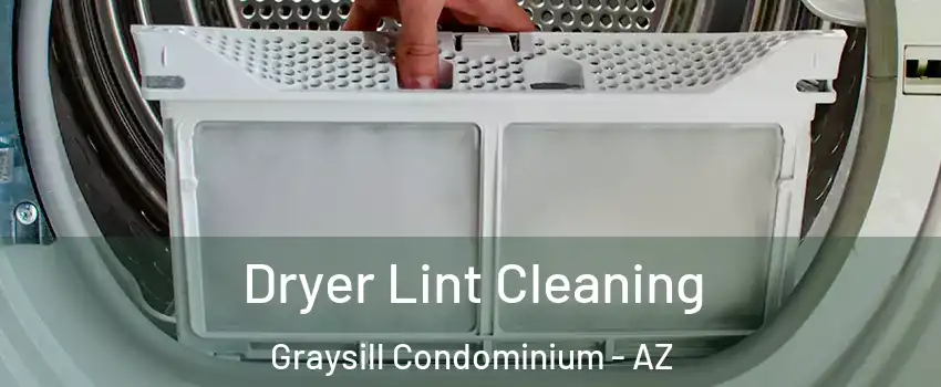 Dryer Lint Cleaning Graysill Condominium - AZ