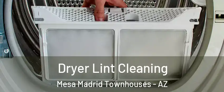 Dryer Lint Cleaning Mesa Madrid Townhouses - AZ